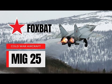 Inside the Legendary Foxbat MiG-25 Fighter Jet