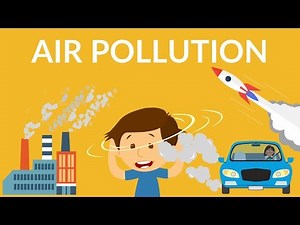 Air Pollution | Causes, Effects & Solution