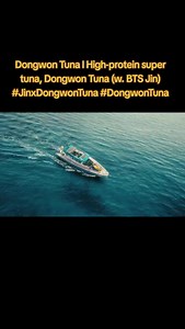 Dongwon Tuna: High-Protein Super Tuna with BTS Jin