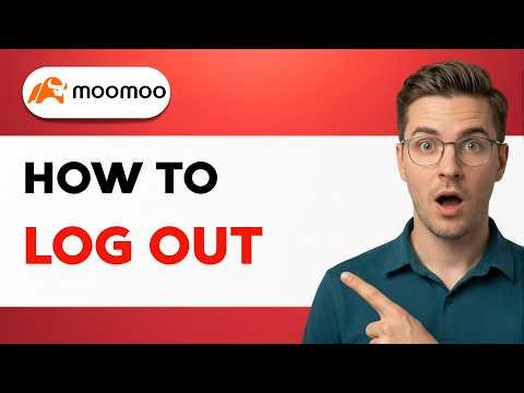 How to Log Out of Moomoo [2026 Full Guide]