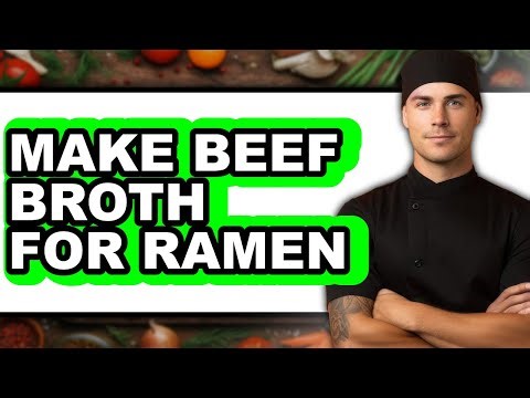 How To Make Beef Broth For Ramen (Easy Method)