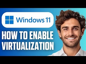 How To Enable Virtualization in Windows 11 (New Method 2026)