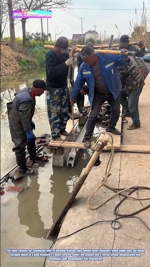 River Crossing: How Bamboo Poles and Teamwork Install Concrete Culverts