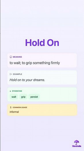 HOLD ON - Phrasal Verb Explained | Meaning, Examples & Synonyms | Wordrella