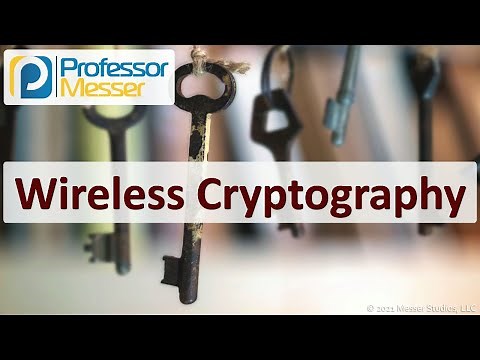 Wireless Cryptography - SY0-601 CompTIA Security+ : 3.4