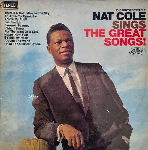 Nat Cole - The Unforgettable Nat Cole Sings The Great Songs!