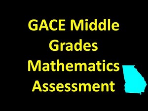 GACE Middle Grades Mathematics Assessment Test – Increase Your Score
