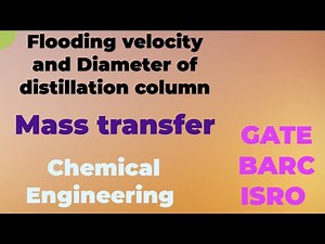 Flooding velocity and diameter of distillation column Mass transfer GATE Chemical engineering