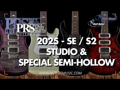 PRS 2025 SE / S2 Studio & Special Semi-Hollow - NEW RELEASES!!