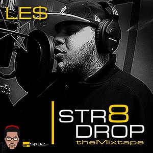 Le$ - Str8 Drop: The Mixtape