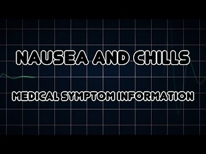 Nausea and Chills (Medical Symptom)