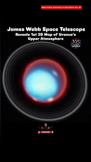 3D-Maped of Uranus Upper Atmosphere #antarikshtoday #nasa #uranus #space #universe #astronomy #trend