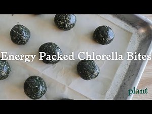Energy Packed Chlorella Bites | Plant Recipes