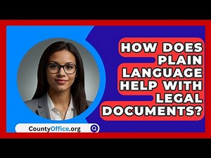 How Does Plain Language Help With Legal Documents? - CountyOffice.org