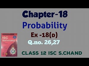 Probability Ex-18(d).10 | class12 | isc | s chand