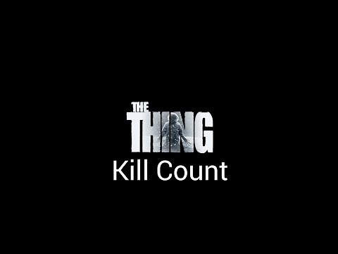 The Thing (2011) Kill Count