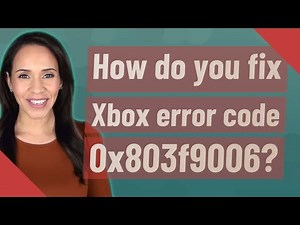 How do you fix Xbox error code 0x803f9006?