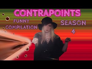 ContraPoints Funny Compilation - Season 4