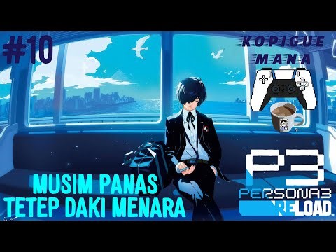 [LIVE] KATANYA SIH LIBURAN TAPI... - Persona 3 Reload Indonesia (SEE DESCRIPTION) #colorblind