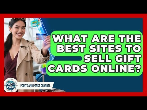 What Are The Best Sites To Sell Gift Cards Online? - Points and Perks Channel