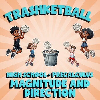 Magnitude and Direction TRASHKETBALL Math Game - No Prep PreCalculus Review