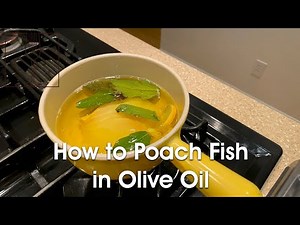 Cooking - How to Poach Fish in Olive Oil