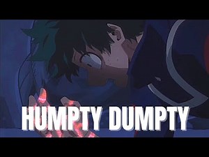 My Hero Academia AMV-Humpty Dumpty