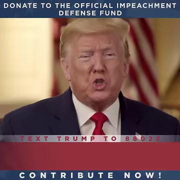 By proceeding with an invalid impeachment, Democrats are violating their oaths of office, breaking their allegiance to the Constitution, and declaring open war on American Democracy! Please contribute ANY AMOUNT by 11:59 PM TONIGHT to our Official Pre-Vote Impeachment Defense Fund and you contribution will be DOUBLE-MATCHED >> | Donald J. Trump