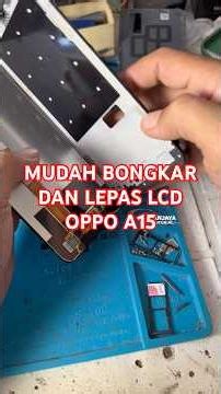 How to Easily Remove the LCD on an Oppo A15