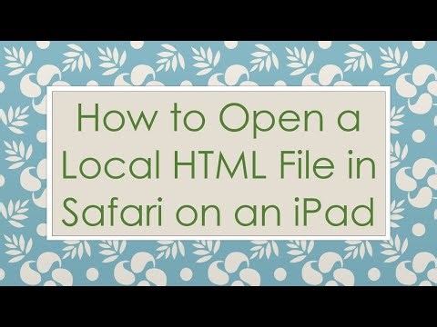 How to Open a Local HTML File in Safari on an iPad