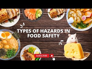 Types of Hazards in Food Safety