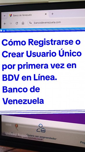 Cómo Registrarse o Crear Usuario Único por primera vez en BDV en Línea