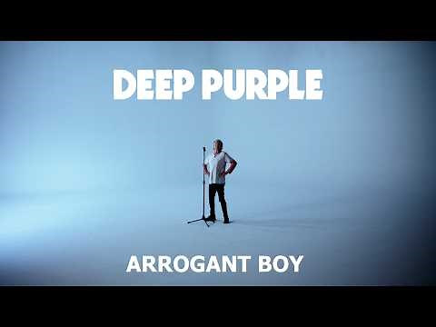DEEP PURPLE – ARROGANT BOY (Official Video)