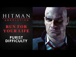 Hitman: Absolution - Mission #4 - Run For Your Life (Purist Difficulty)