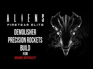 Aliens: Fireteam Elite - My Demolisher Precision Rockets Build for [Insane Difficulty]