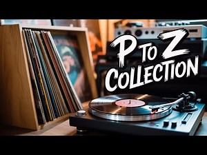 My VINYL Collection From P To Z