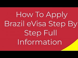 How To Apply Brazil eVisa Step By Step Full Information