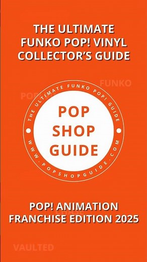 📚 The Ultimate Funko Pop! Vinyl Collector’s Guide – Pop! Animation Franchise Edition 2025 | Out Now!