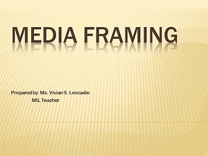 Media Framing Theory PPT | Media and Information Literacy | Vivian Leocadio
