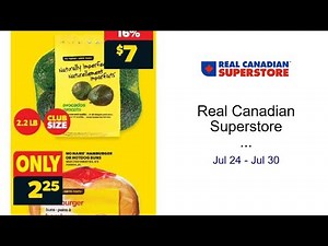 Real Canadian Superstore weekly flyer / circulaire Jul 24 - Jul 30