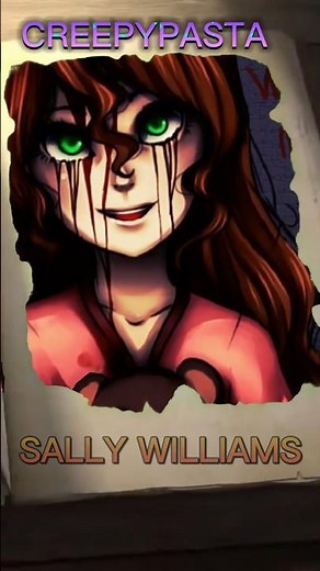 El origen de Sally Williams #creepypasta #sallywilliams