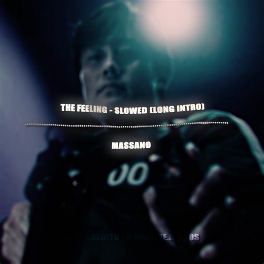 The Feeling - SLOWED by Massano: A Long Intro Experience
