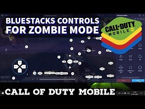 Codm Bluestacks, zombie mode controls and set up.
