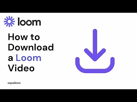 How to Download a Loom Video