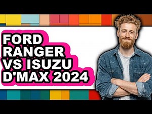 Ford Ranger vs Isuzu D'Max 2024 - Which is Better?