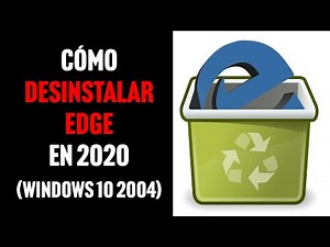 Cómo DESINSTALAR MICROSOFT EDGE en 2020 (Windows 10 versión 2004)