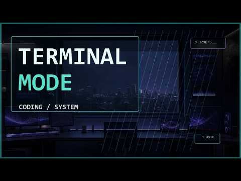 Coding Music for Deep Focus - Terminal System Flow | No Lyrics