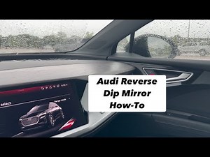 Audi Q4 e-tron | Quick Tip: How to Set Reverse Mirror Dip