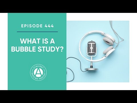 #444: What is a Bubble Study? | Straight A Nursing: Study for nursing school exams & NCLEX