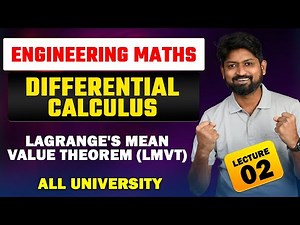 Differential Calculus |Lagrange's Mean Value Theorem (LMVT) |FIRST YEAR ENGINEERING | LECTURE 02
